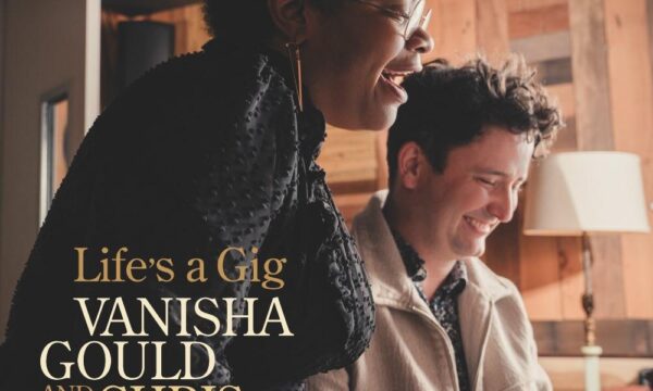 Life is a Gig, Vanisha Gould and Chris McCartney